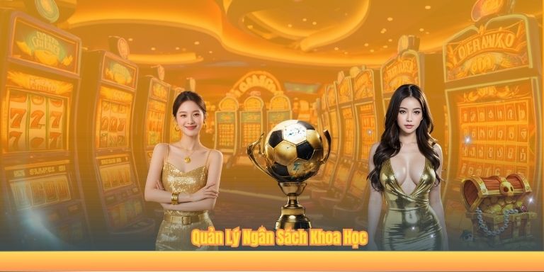 Quản Lý Ngân Sách Khoa Học